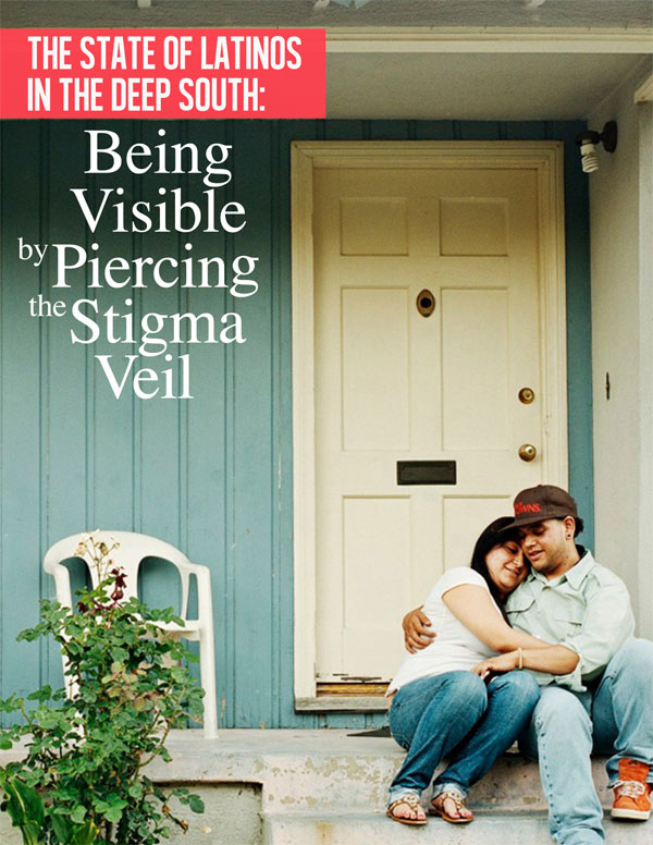 The State of Latinos in the Deep South: Being Visible by Piercing the Stigma Veil