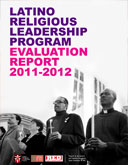 Latino Religious Leadership Program Evaluatio Report 2011-2012