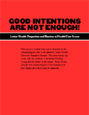 Good Intentions are not Enough